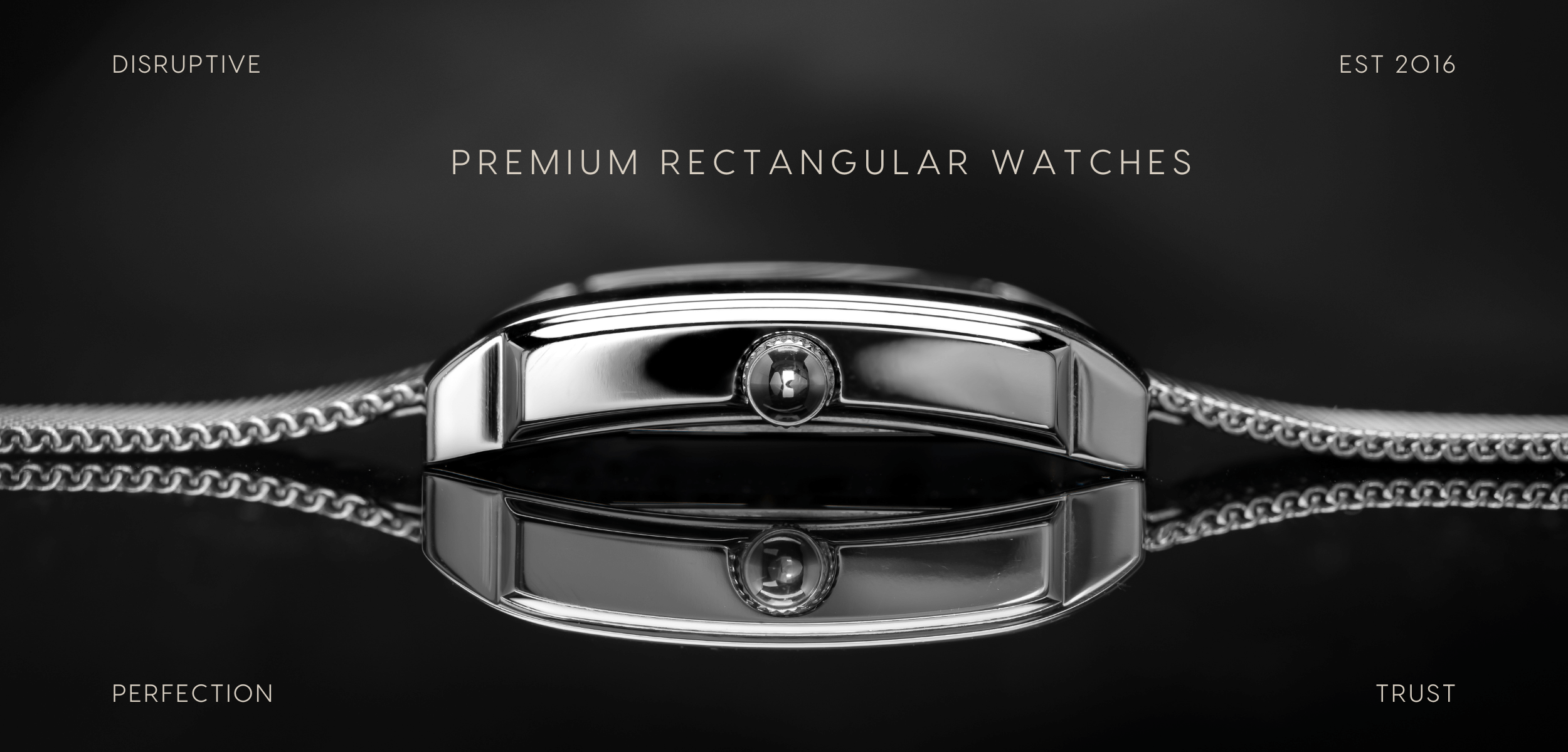 A sleek silver rectangular watch is elegantly showcased in profile on a reflective surface. The black-and-white image highlights the text Premium Rectangular Watches alongside words like Disruptive, Perfection, Trust, and Est 2016. This masterpiece embodies timeless sophistication.