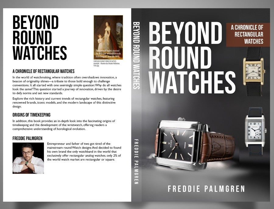 Book cover for Beyond Round Watches: A Chronicle of Rectangular Watches by Freddie Palmgren. Features images of rectangular watches, a portrait of the author, and text describing the books focus on the history and design of rectangular watches.